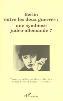 Berlin entre les deux guerres : une symbiose judéo-allemande ?