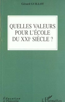 QUELLES VALEURS POUR L'ECOLE DU XXIe SIéCLE