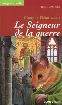 Rougemuraille - Cluny le fléau Tome 1 : le seigneur de la guerre