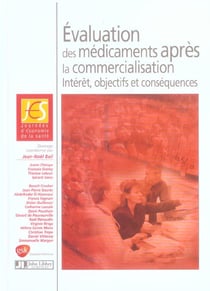 Evaluation des medicaments apres la commercialisation : interet, objectifs et consequences - journee