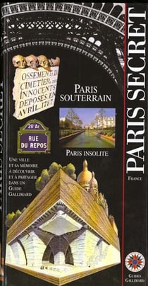 Paris secret, france - carrieres et catacombes, jardins insolites, cimetieres et cryptes, passages c
