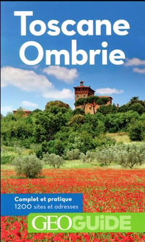 GEOguide : Toscane, Ombrie (édition 2018)