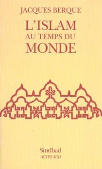 L'islam au temps du monde - edition 2002