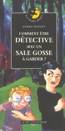 Comment etre detective avec un sale gosse a garder ?