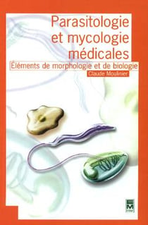 Parasitologie et mycologie medicales: elements de morphologie et de biologie