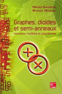 Graphes, dioïdes et semi-anneaux : nouveaux modèles et algorithmes