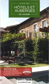 Guide des hôtels et auberges de charme en France (édition 2018)