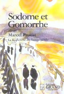 À la recherche du temps perdu Tome 4 : Sodome et Gomorrhe t.2