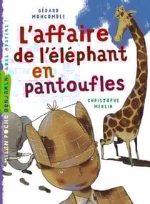 Les enquêtes fabuleuses du fameux Félix File-Filou Tome 2 : l'affaire de l'éléphant en pantoufles
