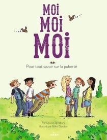 Moi, moi, moi - pour tout savoir sur la puberté