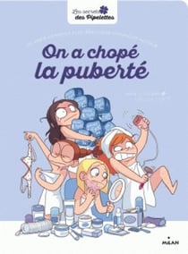 On a chopé la puberté