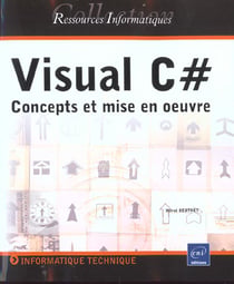 Visual c# - concepts et mise en oeuvre