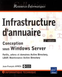 Infrastructure d'annuaire - conception sous windows server (2e édition)