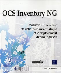OCS Inventory NG - maîtrisez l'inventaire de votre parc informatique et le déploiement de vos logiciels