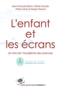 L'enfant et les écrans - avis de l'Académie des sciences
