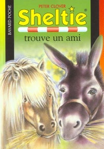 Sheltie Tome 4 : Sheltie trouve un ami