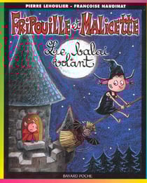 Fripouille et Malicette t.1 - le balai volant