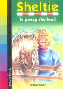 Sheltie Tome 1 : Sheltie le poney shetland