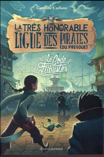 La très honorable ligue des pirates (ou presque) t.3