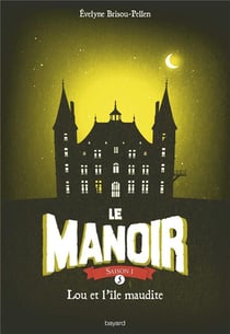 Le manoir - saison 1 Tome 5 : Lou et l'île maudite