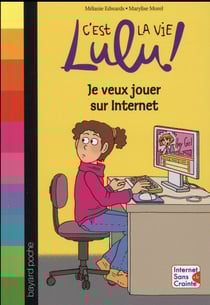 C'est la vie lulu ! t.35 - je veux jouer sur internet