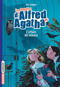 Les enquêtes d'Alfred et Agatha Tome 1 : l'affaire des oiseaux