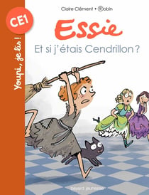 Essie Tome 16 : et si j'étais Cendrillon ?