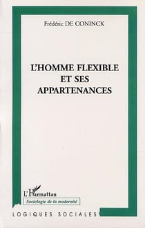 L'homme flexible et ses appartenances