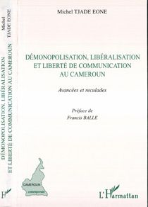 DÉMONOPOLISATION, LIBÉRALISATION ET LIBERTÉ DE COMMUNICATION