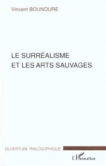 LE SURRÉALISME ET LES ARTS SAUVAGES