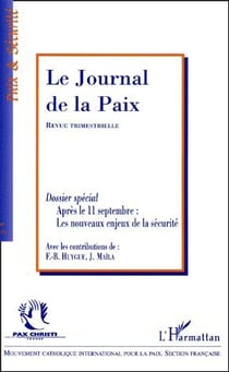 Le journal de la paix t.474 - après le 11 septembre : les nouveaux enjeux de la securité