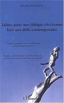 Jalon pour une ethique chretienne face au defis contemporain