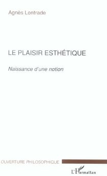 Le plaisir esthétique : Naissance d'une notion