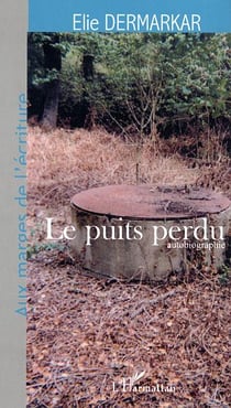 Le puits perdu - autobiographie