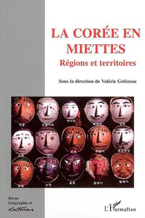 Revue géographie et cultures n.51 : la Corée en miettes - régions et territoires