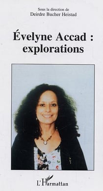 Evelyne Accad : explorations