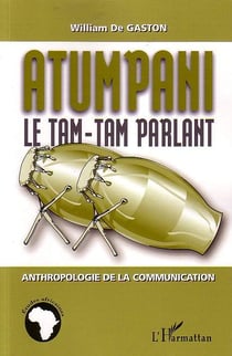 Atumpani le tam-tam parlant - anthropologie de la communication