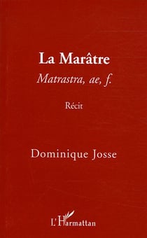 La maratre - matrastra, ae, f. - recit