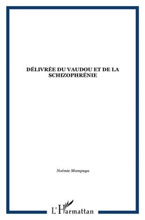 Délivrée du vaudou et de la schizophrénie