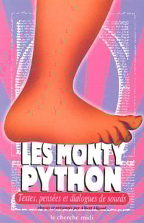 Les monty python textes, pensees et dialogues de sourds