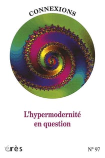 Connexions n.97 : l'hypermodernité en question