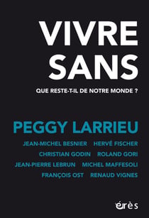 Vivre sans - que reste-t-il de notre monde ?