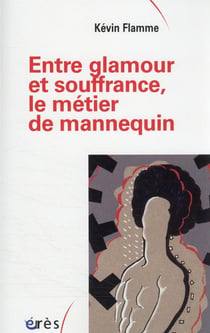Entre glamour et souffrance, le métier du mannequin