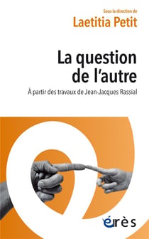 La question de l'autre : à partir des travaux de Jean-Jacques Rassial