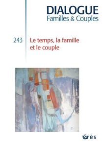 Dialogue n.243 : Le temps, la famille et le couple