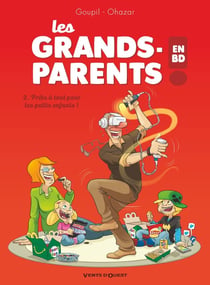 Les grands-parents en BD Tome 2 : prêts à tout pour les petits enfants !