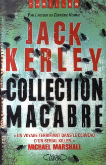 Collection macabre - un voyage terrifiant dans le cerveau d'un serial killer