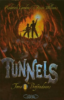 Tunnels Tome 2 - profondeurs