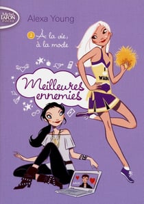 Meilleures ennemies Tome 2 - à la vie, à la mode
