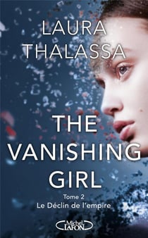 The vanishing girl Tome 2 : le déclin de l'empire